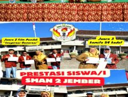 SMAN 2 Jember Kantongi Segudang Prestasi Di Awal Tahun Pelajaran 2024/2025, Dora Indriana: SMADA Hebat SMADA Juara