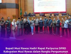 Rapat paripurna DPRD Musi Rawas Pengumuman Penetapan Pasangan Calon Bupati dan Wabup Terpilih Periode 2025 – 2030 ,Di Gedung DPRD Mura