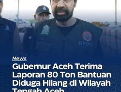 Gubernur Aceh Terima Laporan 80 Ton Bantuan Logistik Diduga Hilang