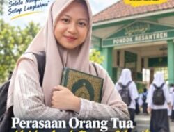 Perasaan Orang Tua Ketika Anak Punya Cita-cita Menuntut Ilmu Di Ponpes