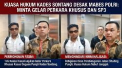 KUASA HUKUM KADES SONTANG GEMPUR MABES POLRI: Desak Gelar Perkara Khusus dan SP3, Soroti Dugaan Kriminalisasi